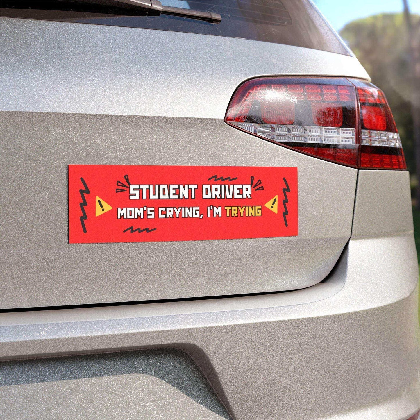 Student Driver — Mom’s Crying, I’m Trying | Funny Car Magnet