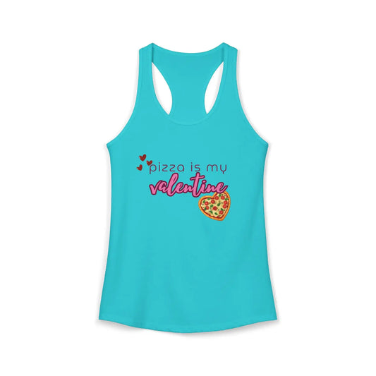 Pizza Is My Valentine Racerback Tank