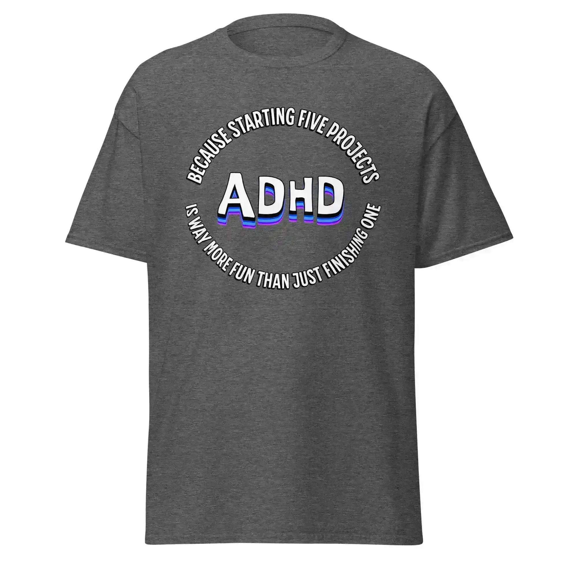 Dark heather unisex t-shirt with ADHD graphic and humorous quote, Cady Creations design
