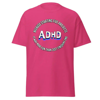 Hot pink unisex graphic tee with ADHD text and playful slogan, Cady Creations design