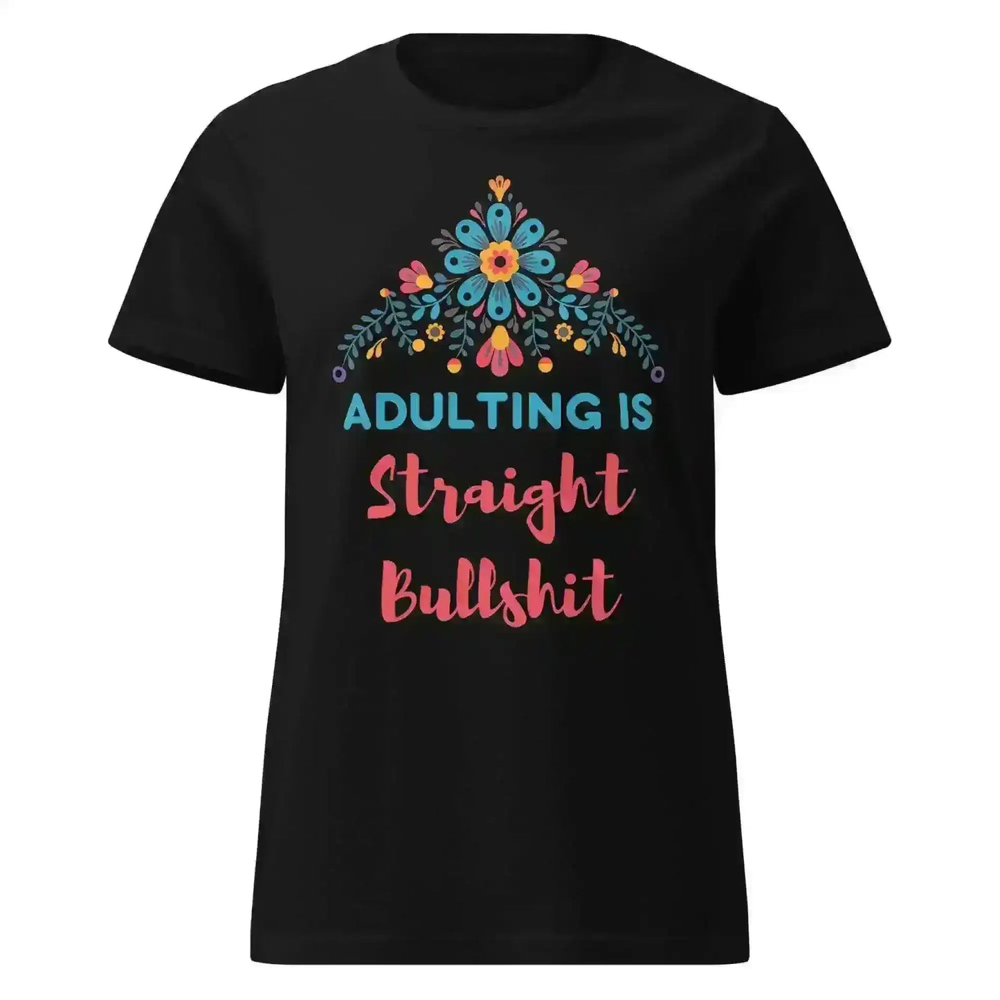 Black graphic tee with floral design and playful adult life quote from Cady Creations