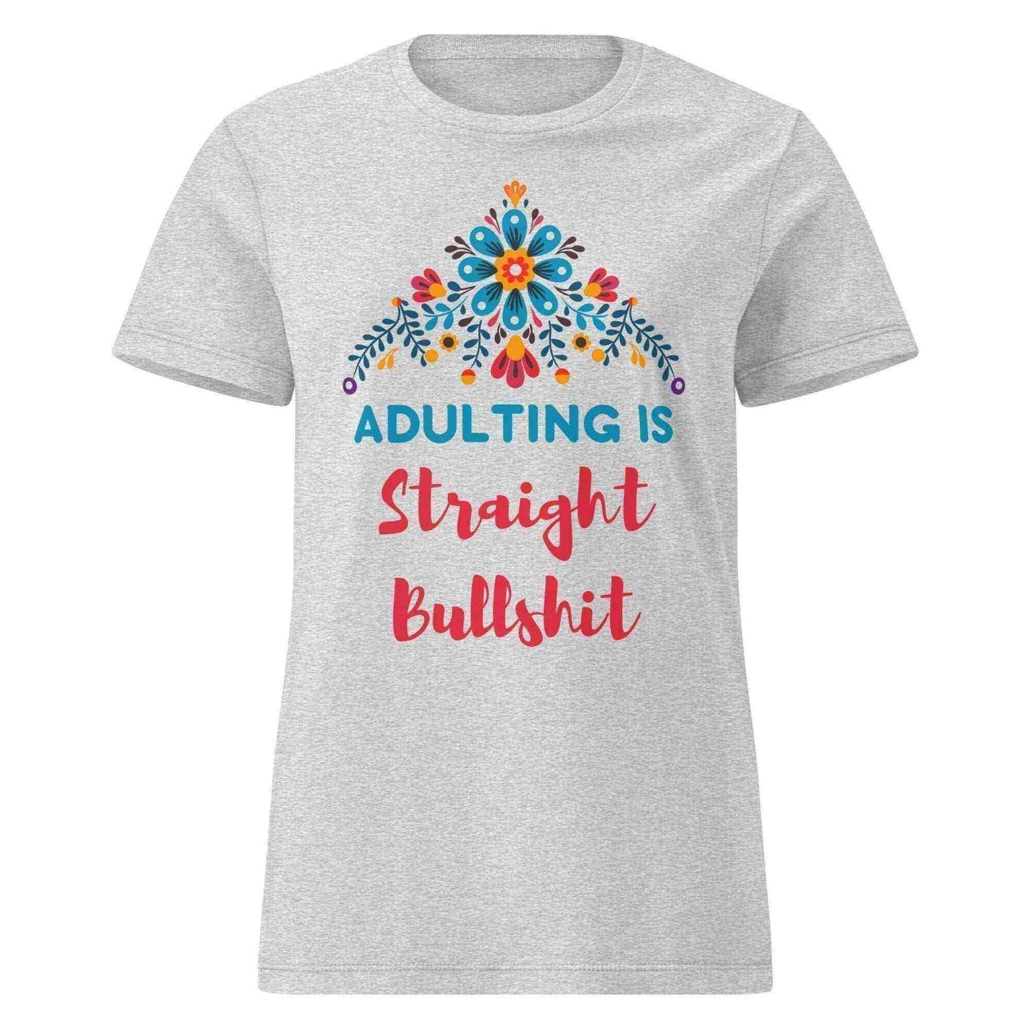 Gray Cady Creations tee with floral design and humorous 'Adulting Is Straight Bullshit' text