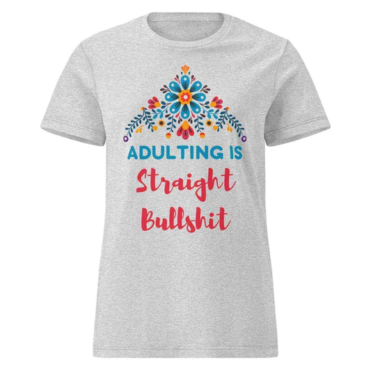 Gray Cady Creations tee with floral design and humorous 'Adulting Is Straight Bullshit' text