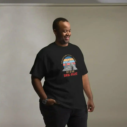 "Adventure Is Out There But So Are Serial Killers" - True Crime Humor Unisex Tee - Cady Creations