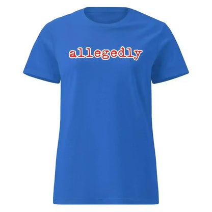 Blue graphic tee with white and red 'allegedly' text, Cady Creations true crime humor shirt