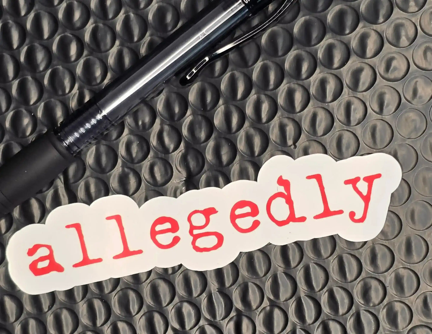 Allegedly Sticker | Funny True Crime & Sarcastic Humor - Cady Creations
