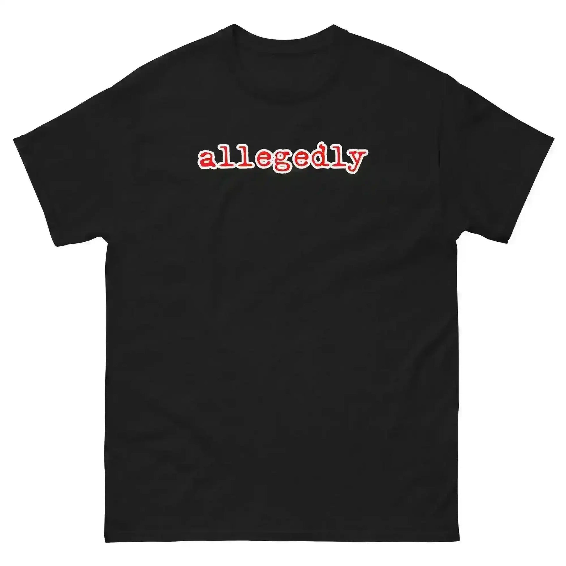 Black unisex graphic tee with 'allegedly' text in white and red, true crime humor shirt