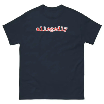 Allegedly Unisex Tee - True Crime Humor - Cady Creations