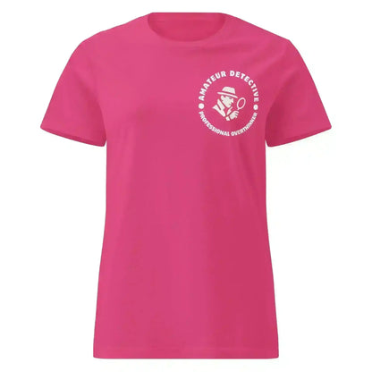 Amateur Detective Professional Overthinker - Fitted Tee - Cady Creations