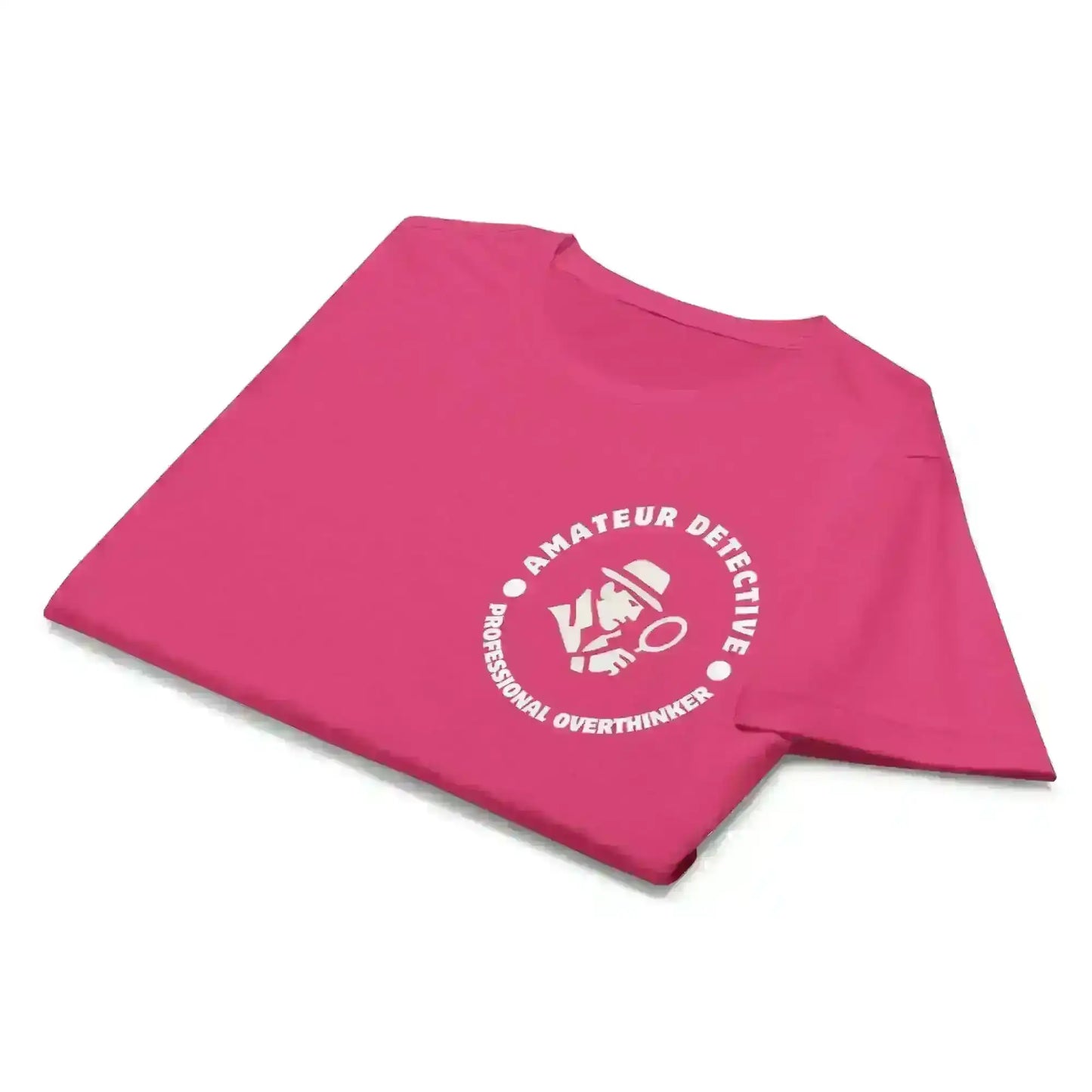 Amateur Detective Professional Overthinker - Fitted Tee - Cady Creations