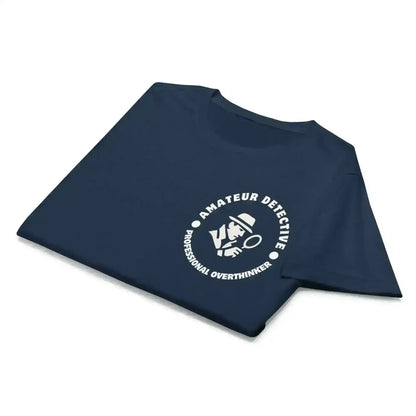 Amateur Detective Professional Overthinker True Crime Fitted Tee - Cady Creations