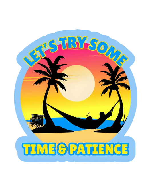 Sunset beach scene with palm trees, hammock, and humorous 'Let's Try Some Time & Patience' text