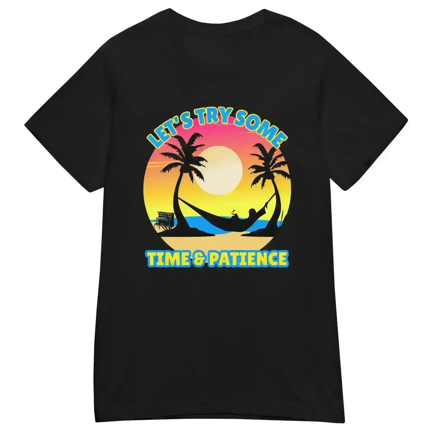 Black graphic tee with sunset, palm trees, hammock, and 'Let's Try Some Time & Patience' text