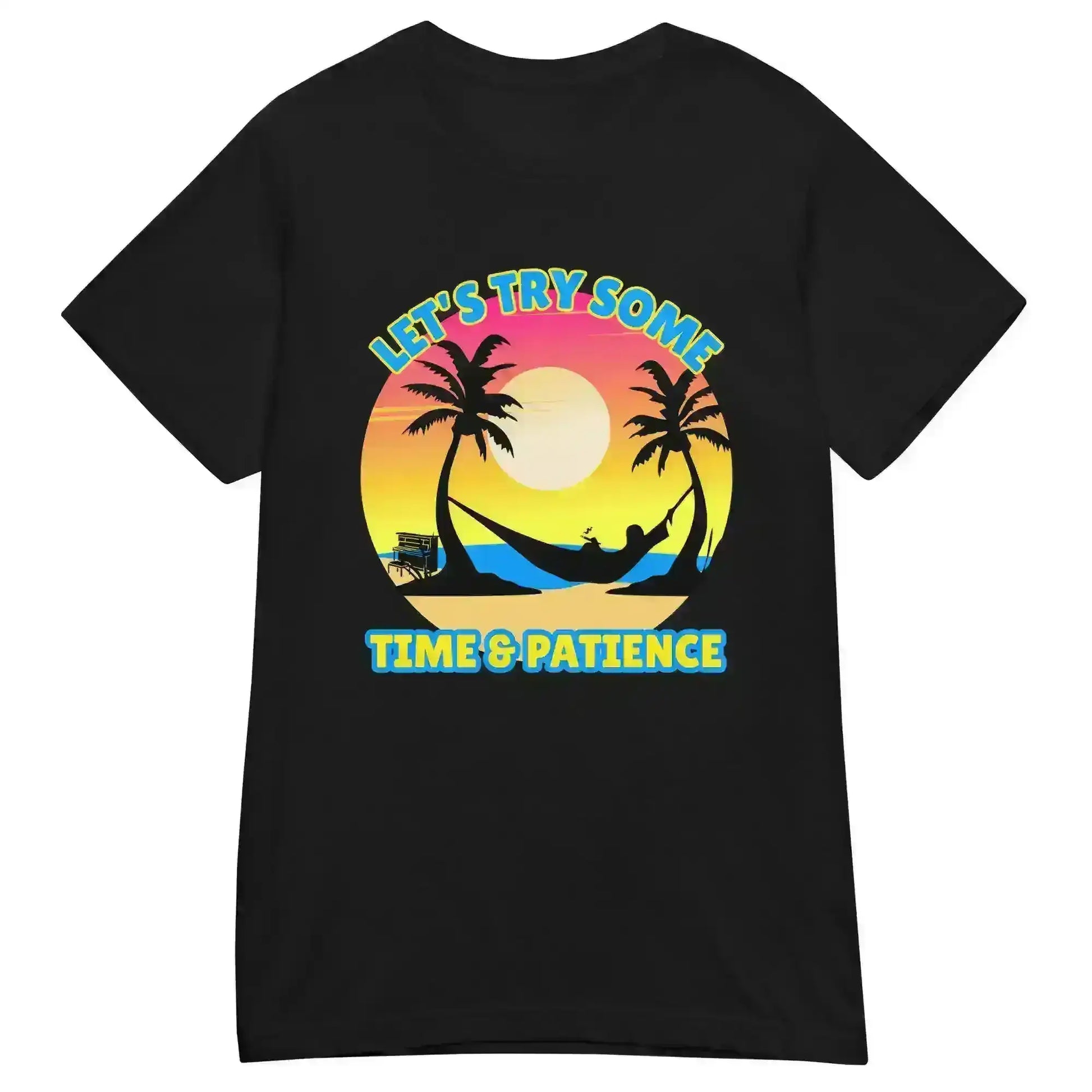 Black graphic tee with sunset, palm trees, hammock, and 'Let's Try Some Time & Patience' text
