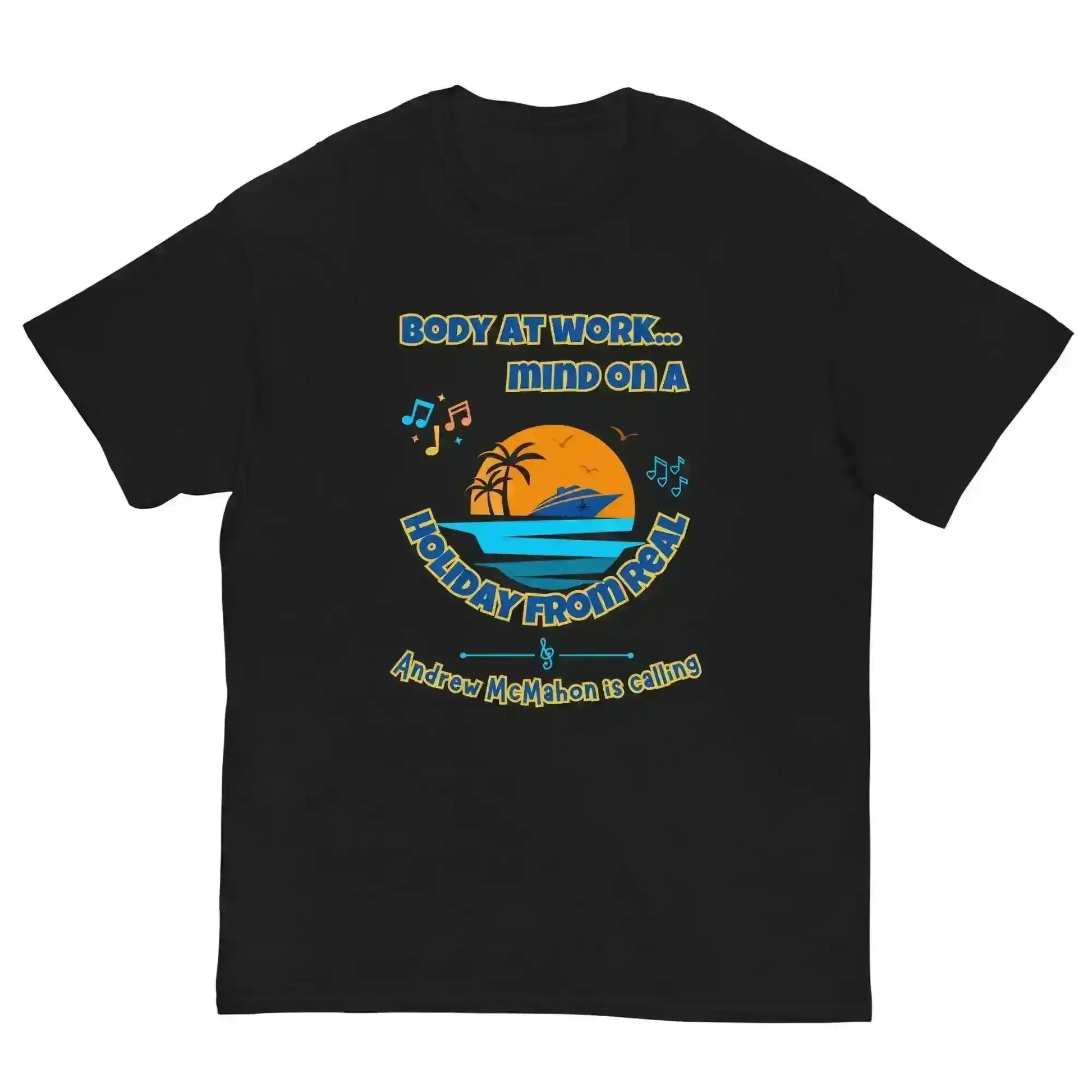 Body At Work Mind On A Holiday From Real Cruise Andrew McMahon Inspired Unisex Tee - Cady Creations