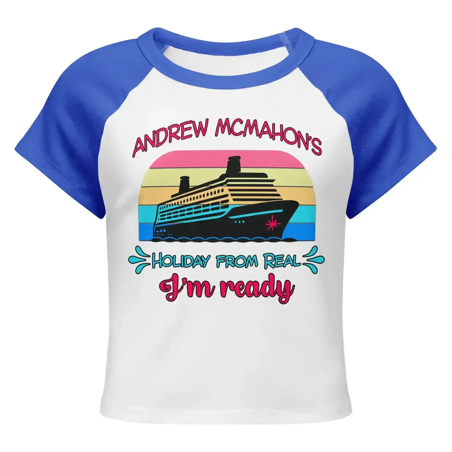 Women's white and royal blue raglan baby tee with cruise ship graphic and text 'Andrew McMahon's Holiday from Real I'm ready' from Cady Creations.