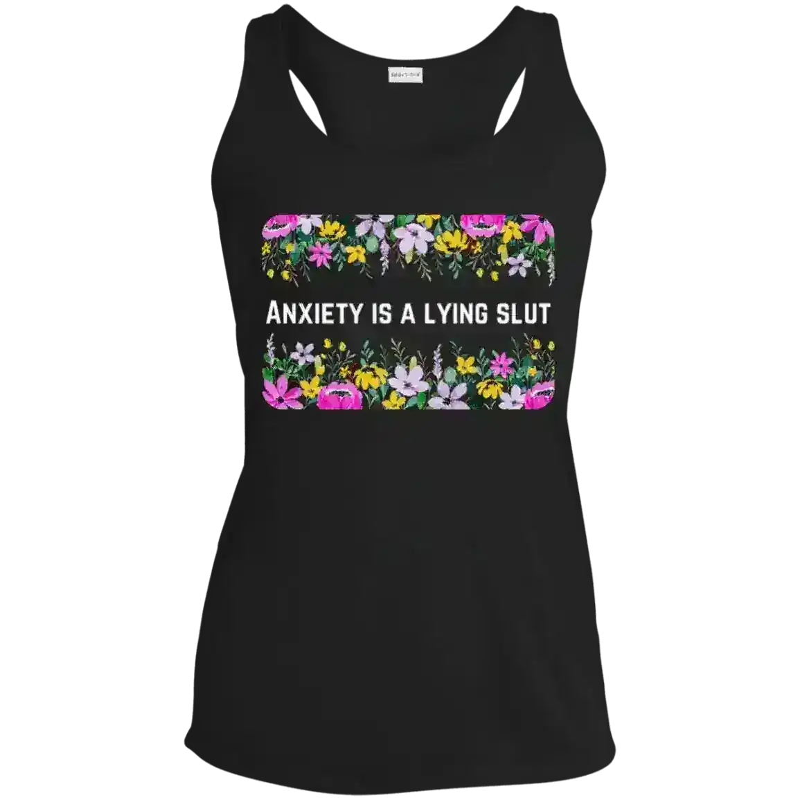 Anxiety Is A Lying Slut Mental Health Humor Racerback Tank - Cady Creations
