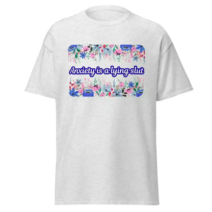 Unisex light gray graphic tee with floral border and bold humorous text about anxiety