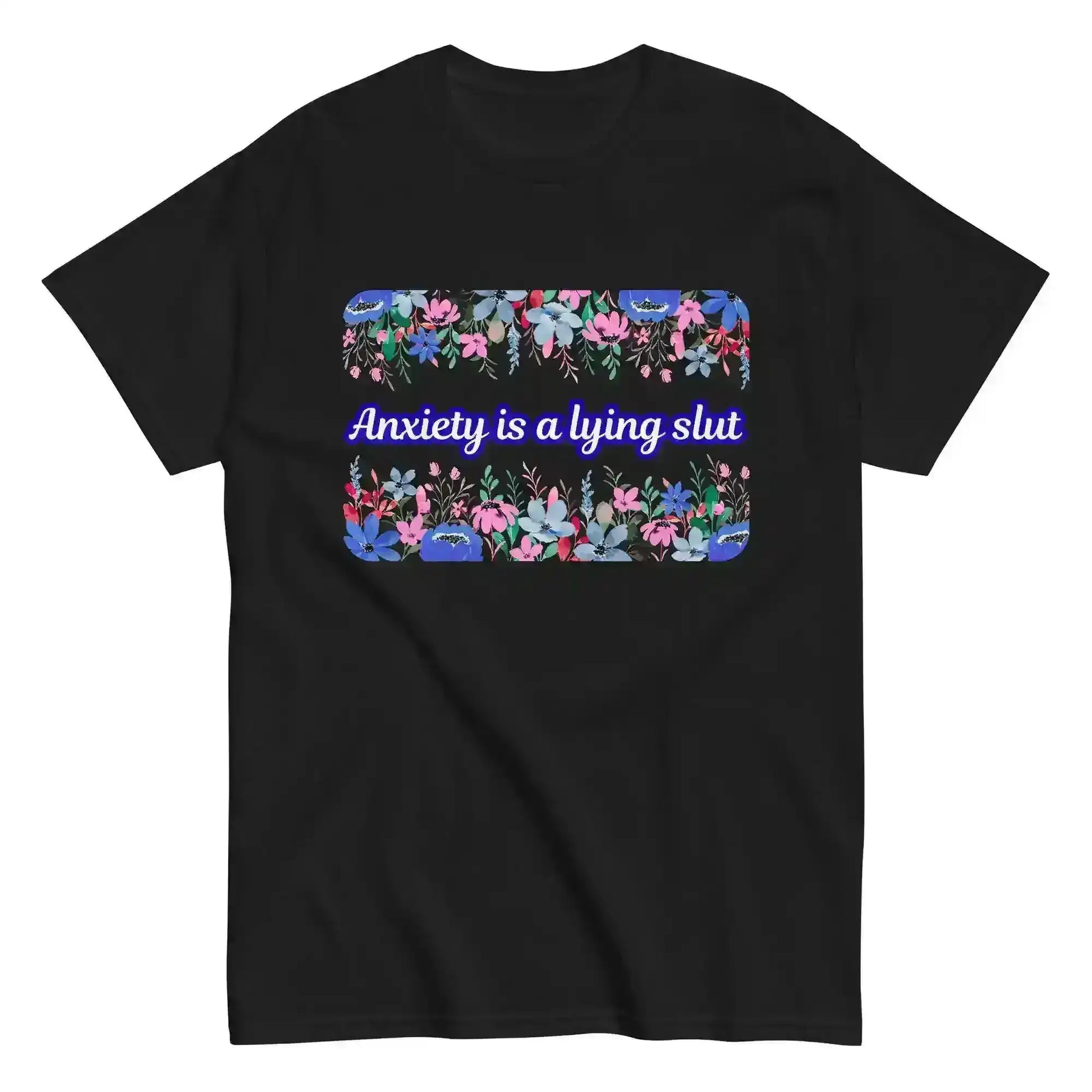 Black unisex graphic tee with floral border and 'Anxiety is a lying' statement, Cady Creations