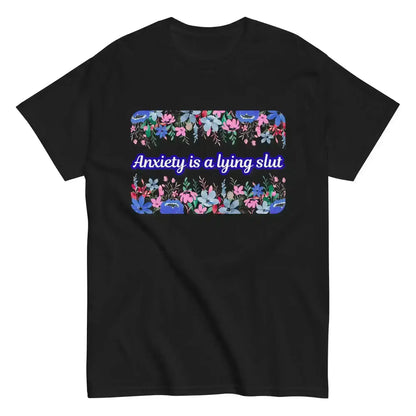 Black unisex graphic tee with floral border and 'Anxiety is a lying' statement, Cady Creations