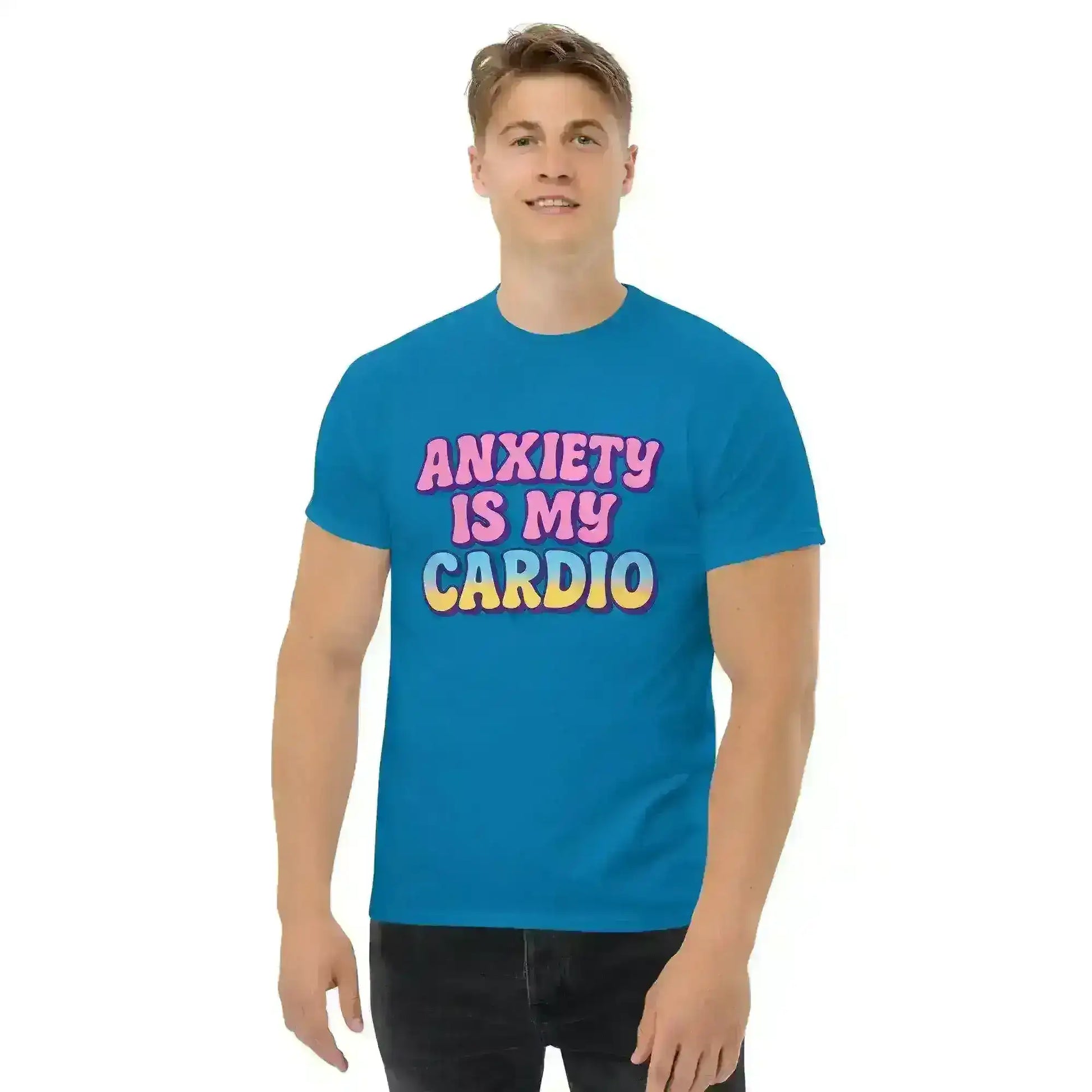 Anxiety Is My Cardio - Unisex Tee - Cady Creations