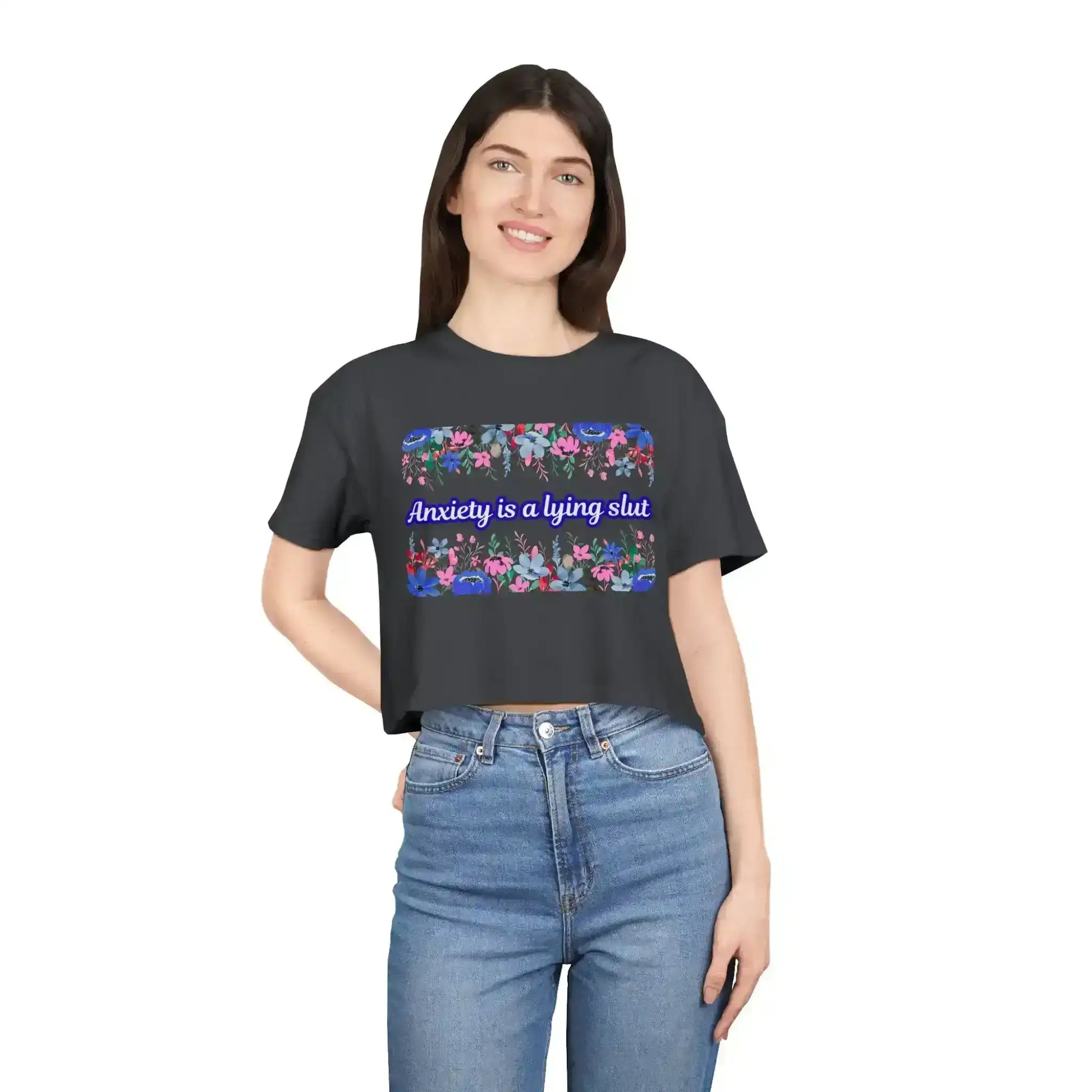 Anxiety is a Lying Slut - Crop Top - Cady Creations