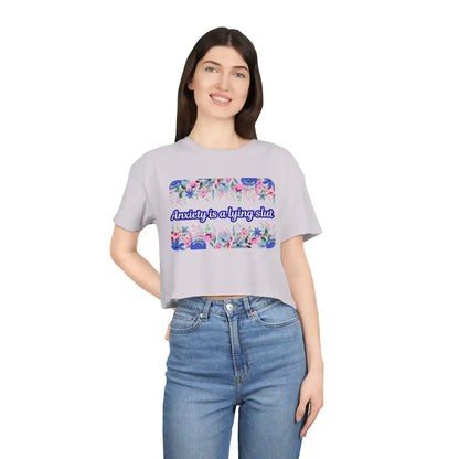 Anxiety is a Lying Slut - Crop Top - Cady Creations