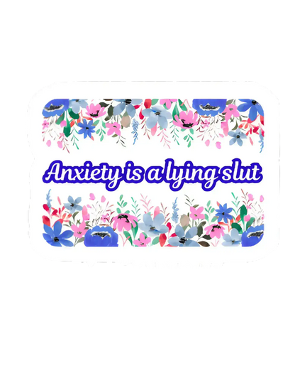 Anxiety Is a Lying Slut Sticker | Mental Health Humor