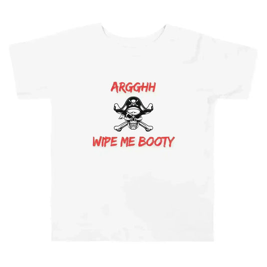 Arggh Wipe Me Booty - Toddler Tee - Cady Creations