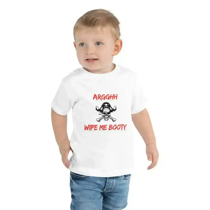 Arggh Wipe Me Booty - Toddler Tee - Cady Creations