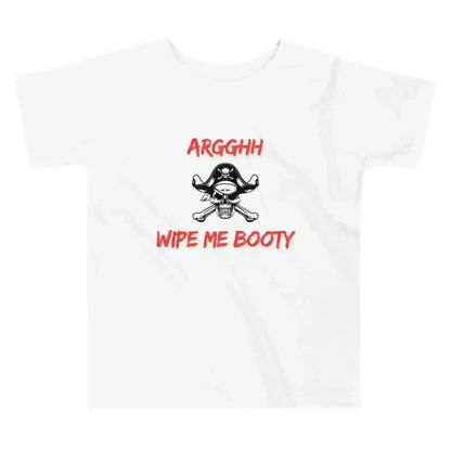 Arggh Wipe Me Booty - Toddler Tee - Cady Creations