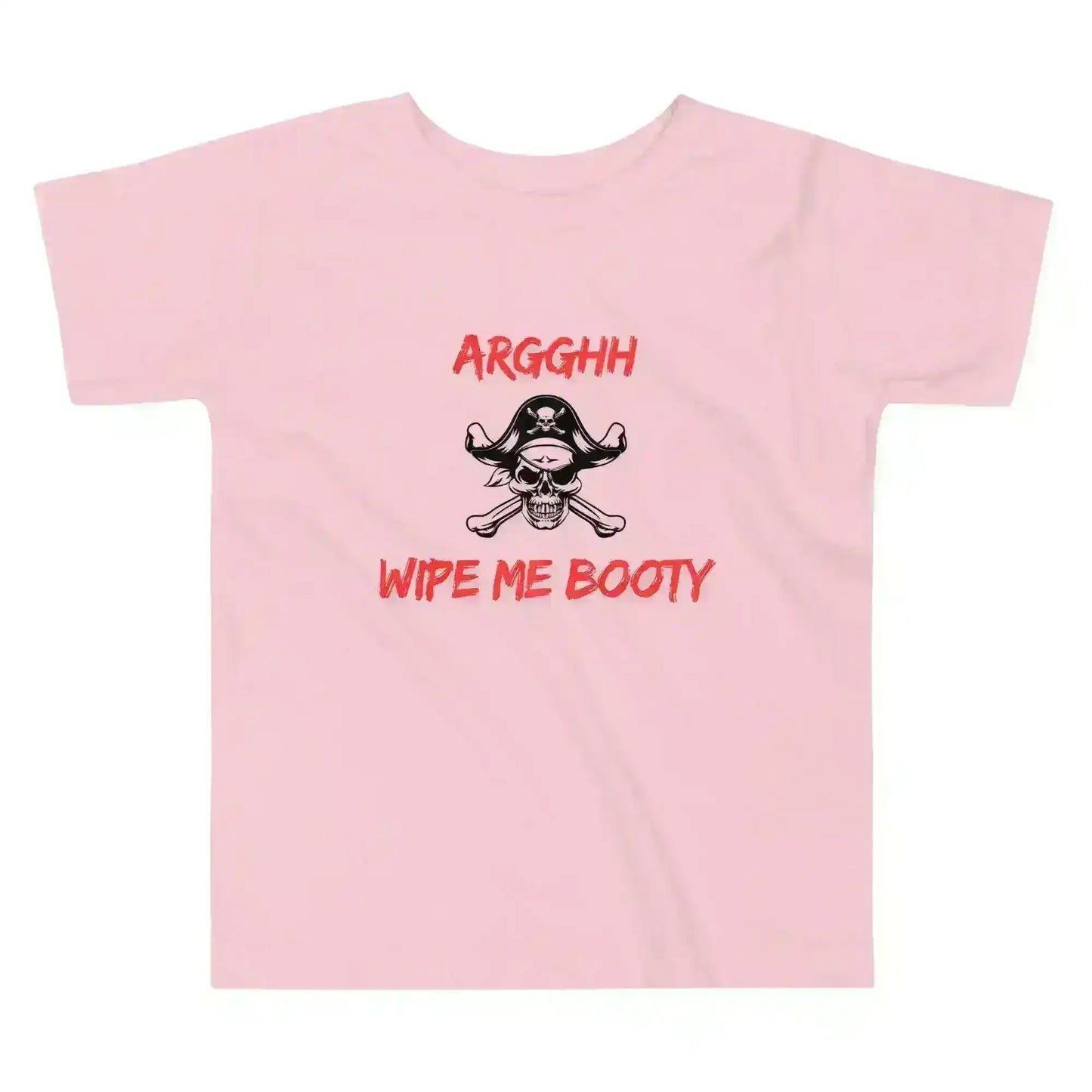 Arggh Wipe Me Booty - Toddler Tee - Cady Creations