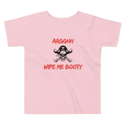 Arggh Wipe Me Booty - Toddler Tee - Cady Creations
