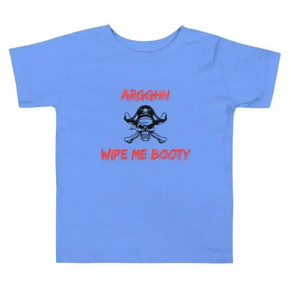 Arggh Wipe Me Booty - Toddler Tee - Cady Creations