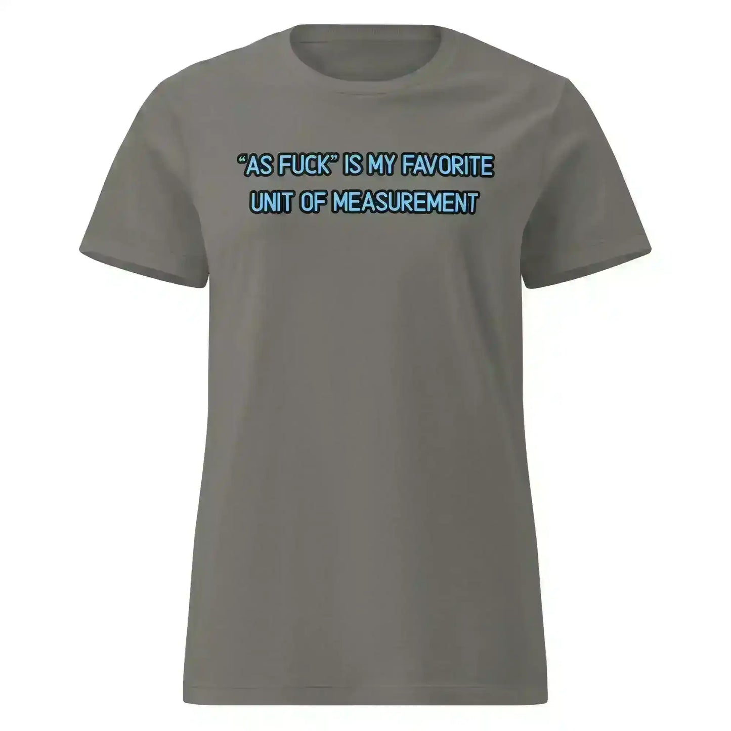 As Fuck Is My Favorite - Fitted Tee - Cady Creations