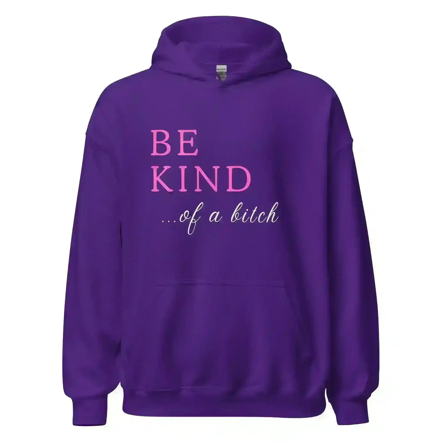 BE KIND of a bitch - Pullover Hoodie - Cady Creations