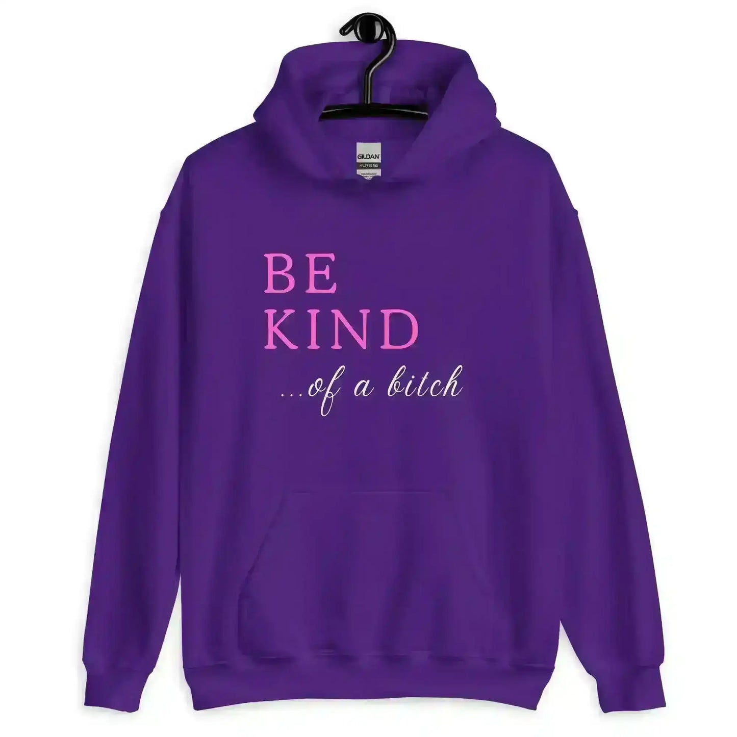 BE KIND of a bitch - Pullover Hoodie - Cady Creations