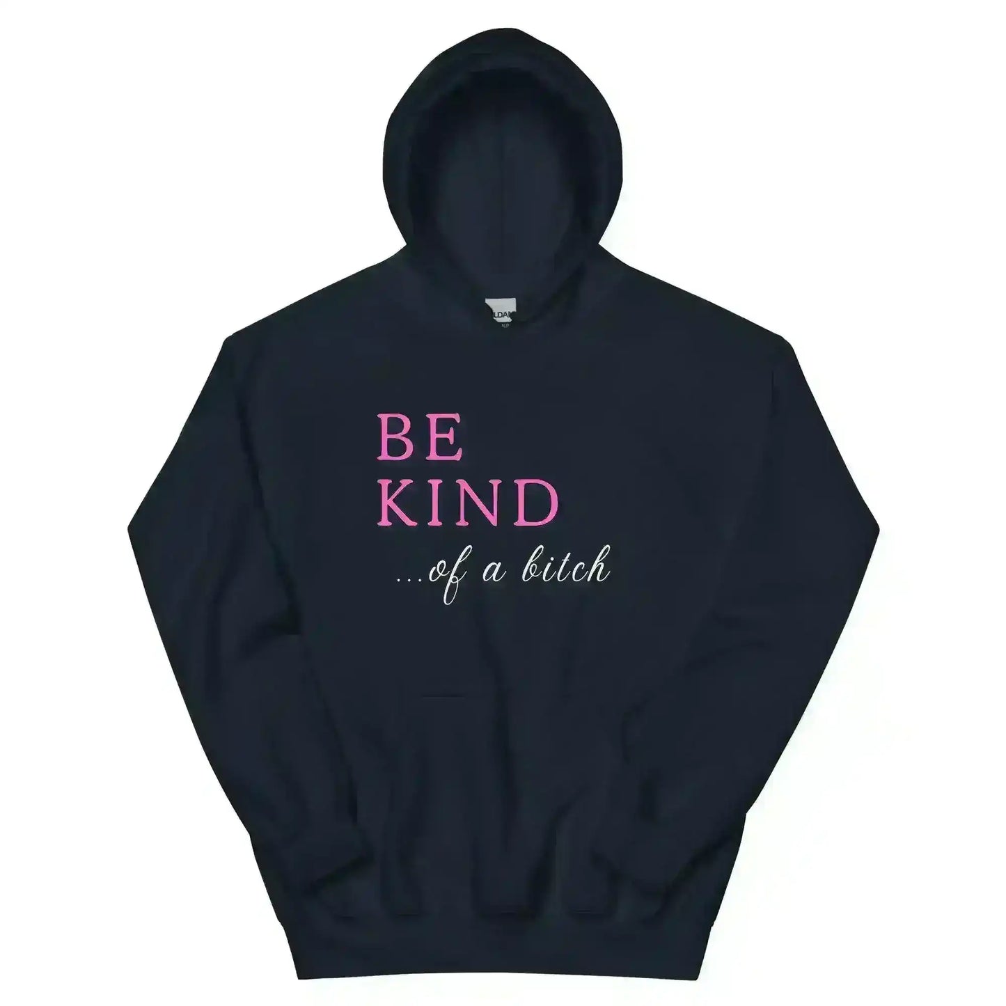 BE KIND of a bitch - Pullover Hoodie - Cady Creations