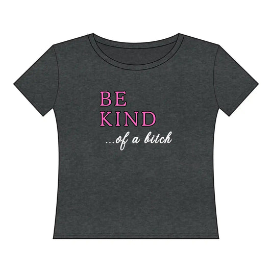 BE KIND of a bitch — Women's Curvy Tee - Cady Creations