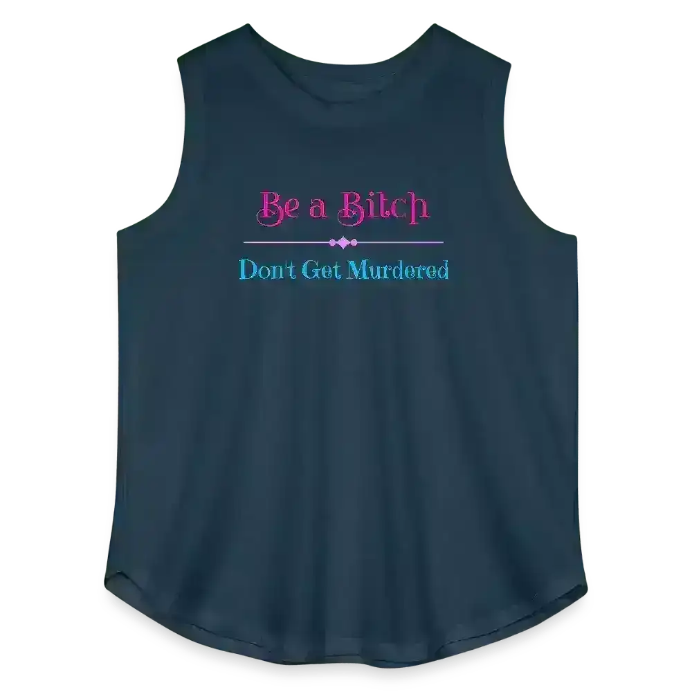 "Be A Bitch Don't Get Murdered" - True Crime Dark Humor Curvy Relaxed Tank - Cady Creations