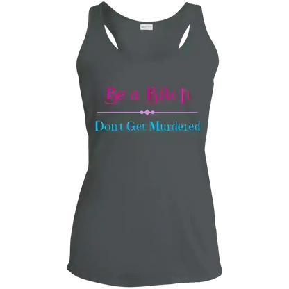 "Be A Bitch Don't Get Murdered" - True Crime Dark Humor Racerback Tank - Cady Creations
