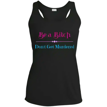 "Be A Bitch Don't Get Murdered" - True Crime Dark Humor Racerback Tank - Cady Creations