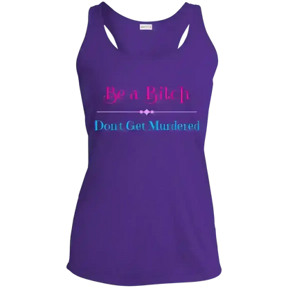 "Be A Bitch Don't Get Murdered" - True Crime Dark Humor Racerback Tank - Cady Creations