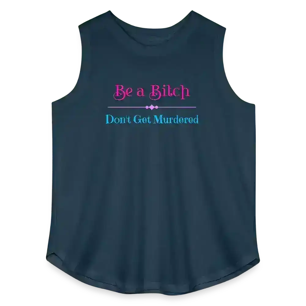 "Be A Bitch Don't Get Murdered" - True Crime Dark Humor Curvy Relaxed Tank - Cady Creations