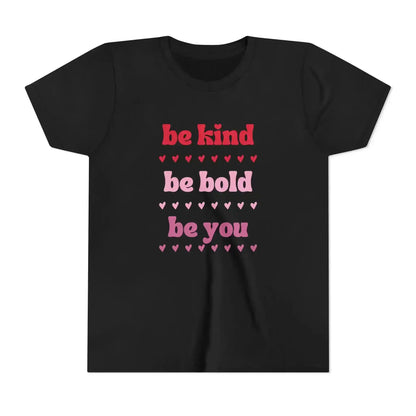  Be Kind Be Bold Be You - Youth Tee - Cady Creations