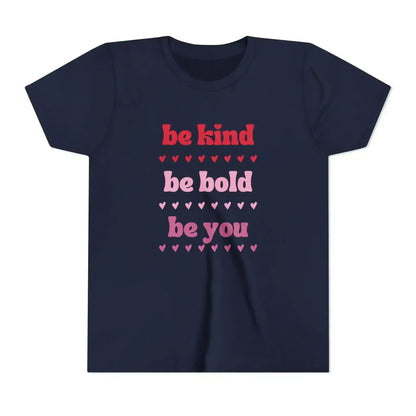  Be Kind Be Bold Be You - Youth Tee - Cady Creations