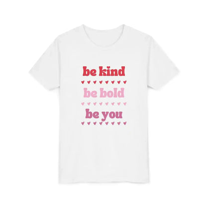  Be Kind Be Bold Be You - Youth Tee - Cady Creations