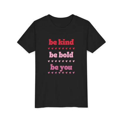  Be Kind Be Bold Be You - Youth Tee - Cady Creations