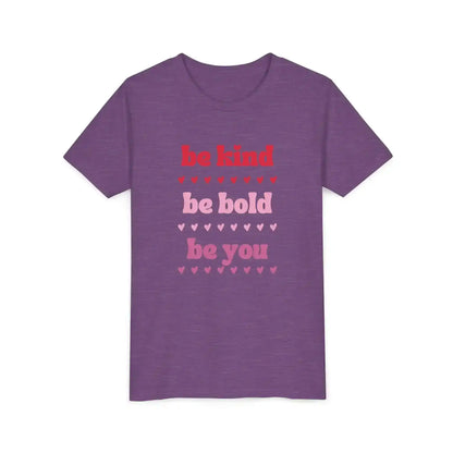  Be Kind Be Bold Be You - Youth Tee - Cady Creations