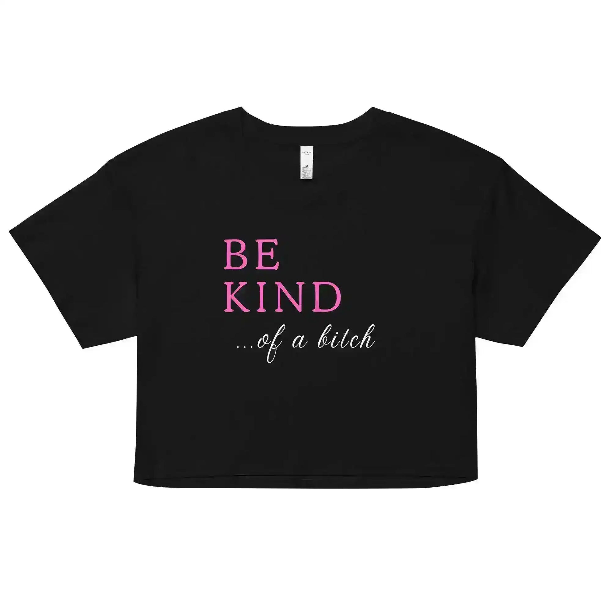 Be Kind... Of A Bitch Cropped Graphic Tee - Cady Creations